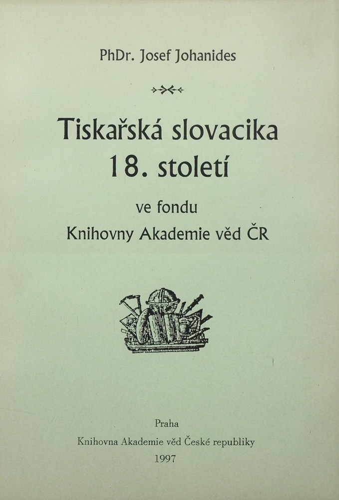 Tiskařská slovacika 18. století ve fondu Knihovny Akademie věd ČR